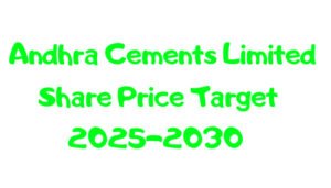 Andhra Cements Limited Share Price Target 2025-2030